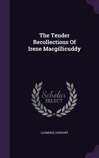 Produktbild: The Tender Recollections Of Irene Macgillicuddy