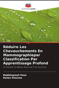 Produktbild: R&eacute;duire Les Chevauchements En Mammographiepar Classification Par Apprentissage Profond