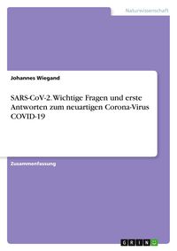 Produktbild: SARS-CoV-2. Wichtige Fragen und erste Antworten zum neuartigen Corona-Virus COVID-19