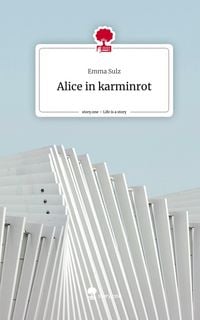Produktbild: Alice in karminrot. Life is a Story - story.one