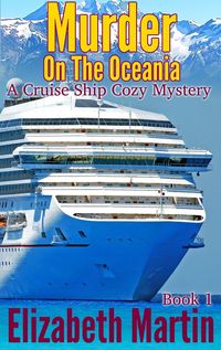 Produktbild: Murder On The Oceania - A Cruise Ship Cozy Mystery, Book 1