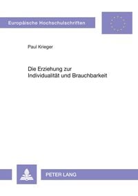 Produktbild: Die Erziehung zur Individualit&auml;t und Brauchbarkeit