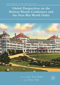 Produktbild: Global Perspectives on the Bretton Woods Conference and the Post-War World Order
