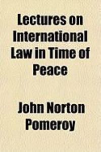 Produktbild: Lectures on International Law in Time of Peace