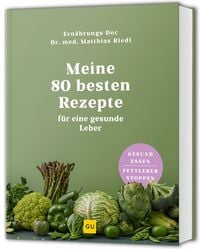 Produktbild: Meine 80 besten Rezepte f&uuml;r eine gesunde Leber