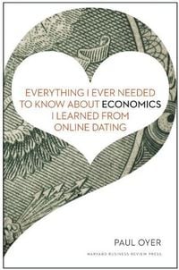Produktbild: Everything I Ever Needed to Know about Economics I Learned from Online Dating