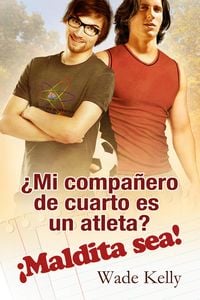 Produktbild: &iquest;Mi compa&ntilde;ero de cuarto es un atleta? &iexcl;Maldita sea!
