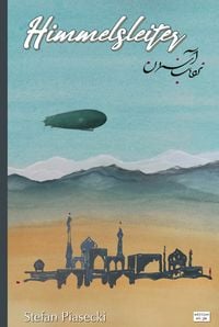 Produktbild: Himmelsleiter (Historischer Luftfahrtroman. Gebunden)