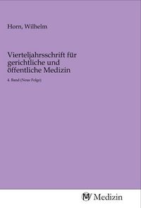 Produktbild: Vierteljahrsschrift f&uuml;r gerichtliche und &ouml;ffentliche Medizin