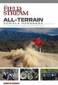 Produktbild: The Field & Stream All-Terrain Vehicle Handbook: The Complete Guide to Owning and Maintaining an ATV
