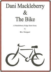 Produktbild: Dani Mackleberry & The Bike (Mackleberry Ridge, #2)
