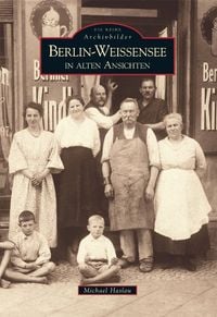 Produktbild: Berlin-Wei&szlig;ensee in alten Ansichten