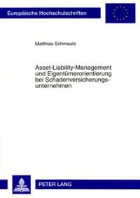 Produktbild: Asset-Liability-Management und Eigentuemerorientierung bei Schadenversicherungsunternehmen