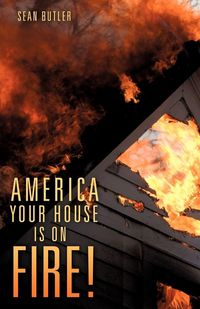 Produktbild: America Your House Is on Fire!