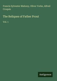 Produktbild: The Reliques of Father Prout