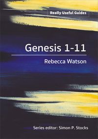 Produktbild: Watson, R: Really Useful Guides: Genesis 1-11