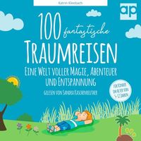 Bild vom Artikel 100 fantastische Traumreisen für Kinder vom Autor Katrin Kleebach