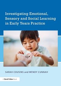 Produktbild: Investigating Emotional, Sensory and Social Learning in Early Years Practice