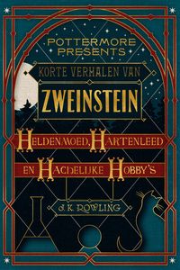 Bild vom Artikel Korte verhalen van Zweinstein: heldenmoed, hartenleed en hachelijke hobby's vom Autor J. K. Rowling