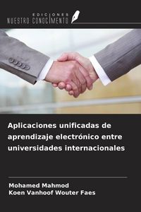 Produktbild: Aplicaciones unificadas de aprendizaje electr&oacute;nico entre universidades internacionales