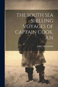 Produktbild: The South Sea Shilling Voyages of Captain Cook, R.N