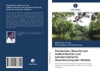 Produktbild: Pandemien, Besuche von Au&szlig;erirdischen und extraterrestrische Quantencomputer-Wolken