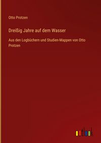 Produktbild: Drei&szlig;ig Jahre auf dem Wasser