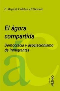 Produktbild: El &aacute;gora compartida : democracia y asociacionismo de inmigrantes