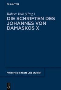 Produktbild: Die Schriften des Johannes von Damaskos X