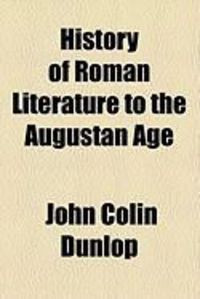 Produktbild: History of Roman Literature to the Augustan Age