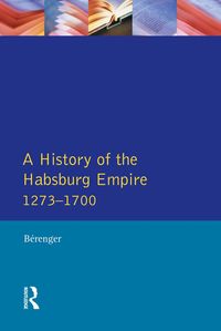 Produktbild: A History of the Habsburg Empire 1273-1700