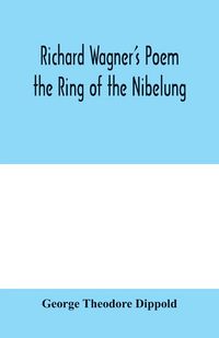 Produktbild: Richard Wagner's poem the Ring of the Nibelung