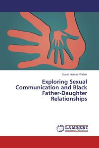 Produktbild: Exploring Sexual Communication and Black Father-Daughter Relationships