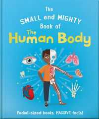 Produktbild: The Small and Mighty Book of the Human Body