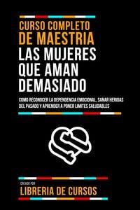 Produktbild: Curso Completo De Maestria Las Mujeres Que Aman Demasiado