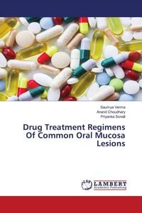 Produktbild: Drug Treatment Regimens Of Common Oral Mucosa Lesions