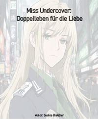 Produktbild: Miss Undercover: Doppelleben f&uuml;r die Liebe