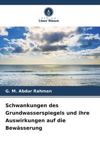 Produktbild: Schwankungen des Grundwasserspiegels und ihre Auswirkungen auf die Bew&auml;sserung