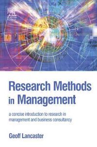 Produktbild: Research Methods in Management: A Concise Introduction to Research in Management and Business Consultancy
