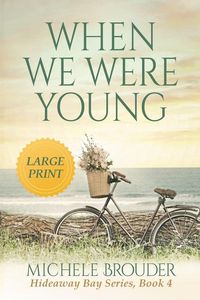 Produktbild: When We Were Young (Hideaway Bay Book 4) Large Print