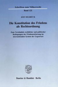 Produktbild: Die Konstitution des Friedens als Rechtsordnung.