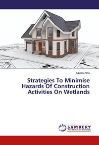 Produktbild: Strategies To Minimise Hazards Of Construction Activities On Wetlands