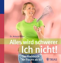 Bild vom Artikel Alles wird schwerer - Ich nicht! vom Autor Antonie Danz