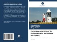 Produktbild: Coelioskopische Heilung der pyelo-ureteralen Verbindung bei Kindern