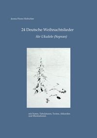 Produktbild: 24 Deutsche Weihnachtslieder f&uuml;r Ukulele