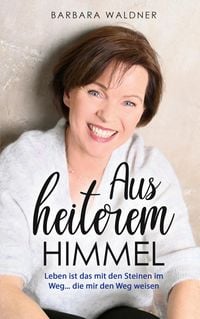 Produktbild: Aus heiterem Himmel - Leben ist das mit den Steinen im Weg