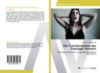 Produktbild: Die Transformation des Teenager-Vampirs
