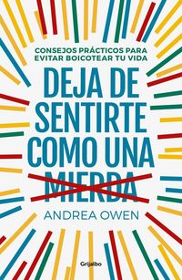Produktbild: Owen, A: Deja de sentirte como una mierda : consejos pr&aacute;ctic