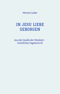 Produktbild: IN JESU LIEBE GEBORGEN - Zwiesprache mit Jesus