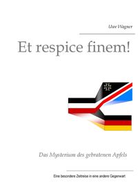 Bild vom Artikel Et respice finem! vom Autor Uwe Wagner